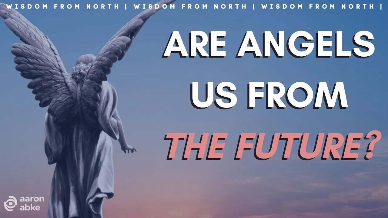 Do We Become Angels? // Wisdom From North