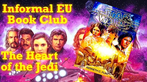 Star Wars Expanded Universe Informal Book Club: The Heart of the Jedi