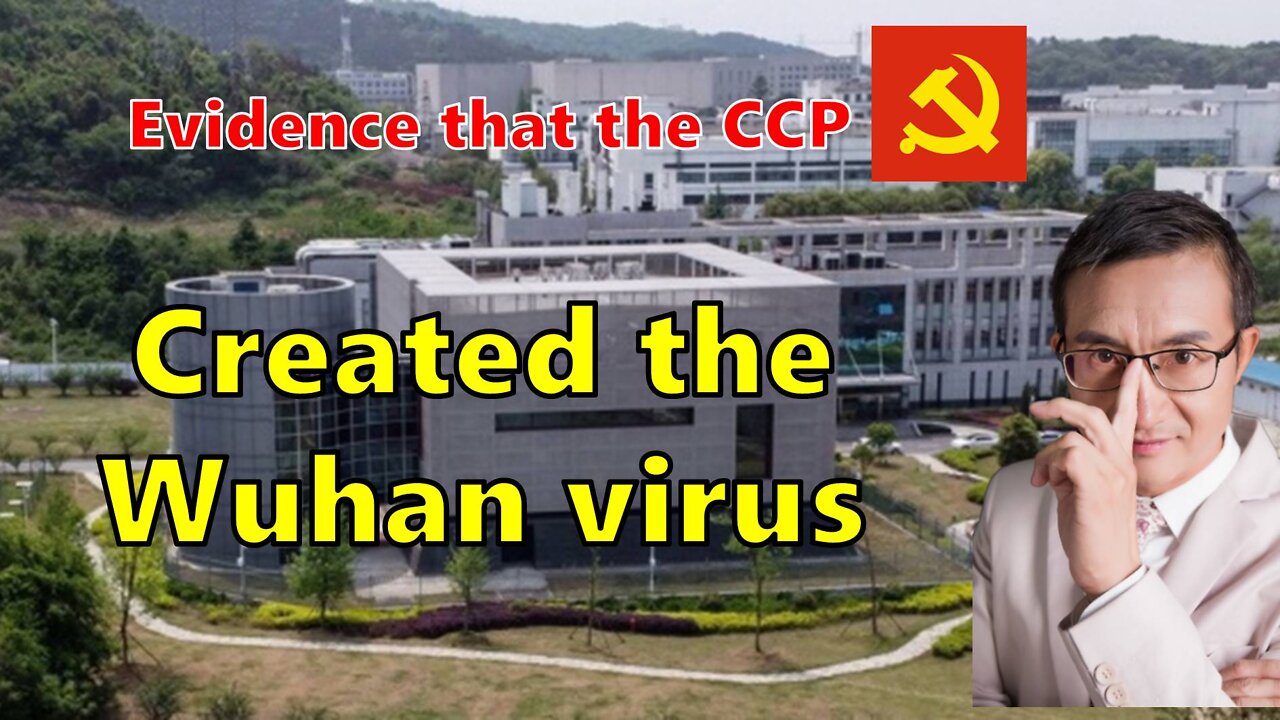 Ten evidence that the CCP created the Wuhan virus