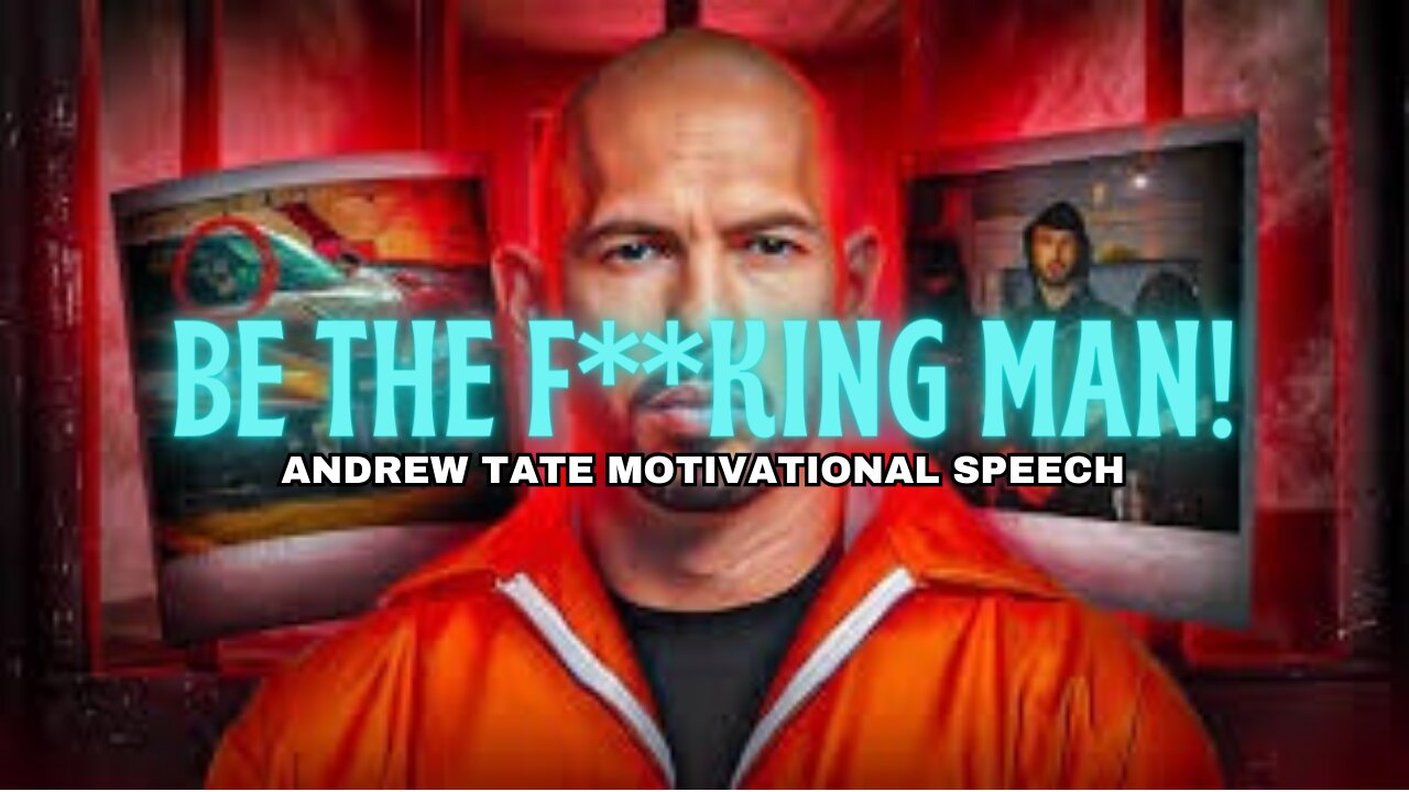 Be The F**king Man - Andrew tate motivational speech🔥🎯