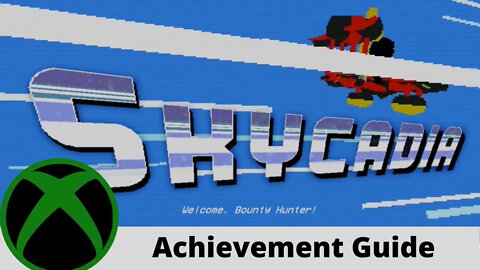 Skycadia Achievement Guide/Tips and Tricks on Xbox