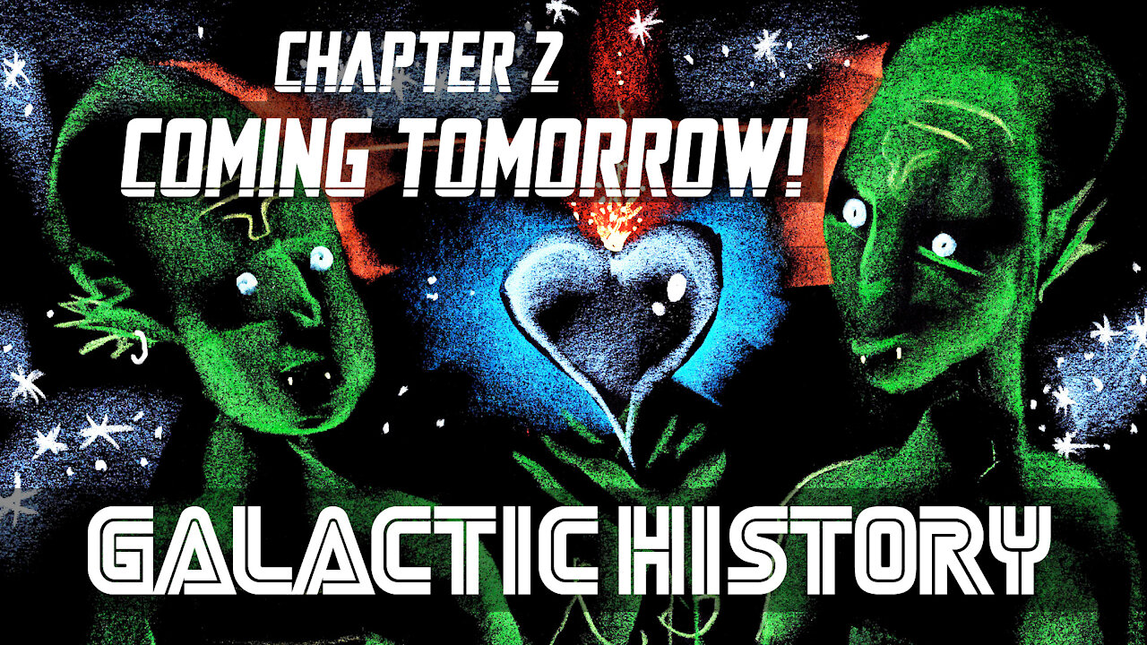 GALACTIC HISTORY Movie (2021) - Chapter 2 - TRAILER