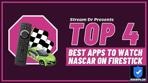 Best Apps to Watch NASCAR on Fire TV/Firestick! - 2023 Update