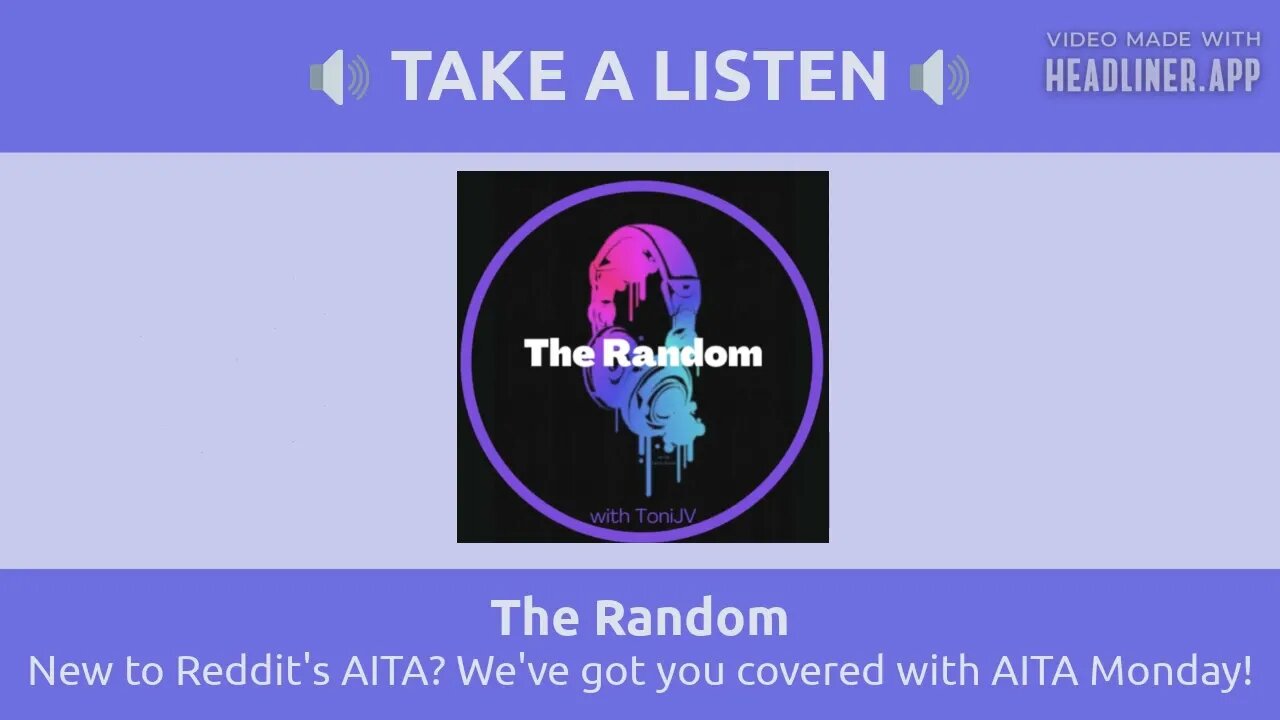 The Random - New to Reddit's AITA? We've got you covered with AITA Monday!