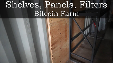 Shelves, Panels, Filters - Bitcoin Farm Details