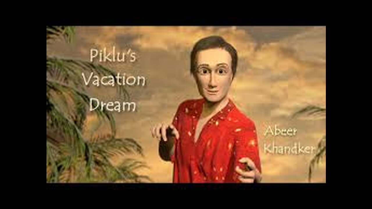 Piklu's_vacation dream