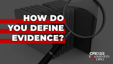 How do you define evidence?