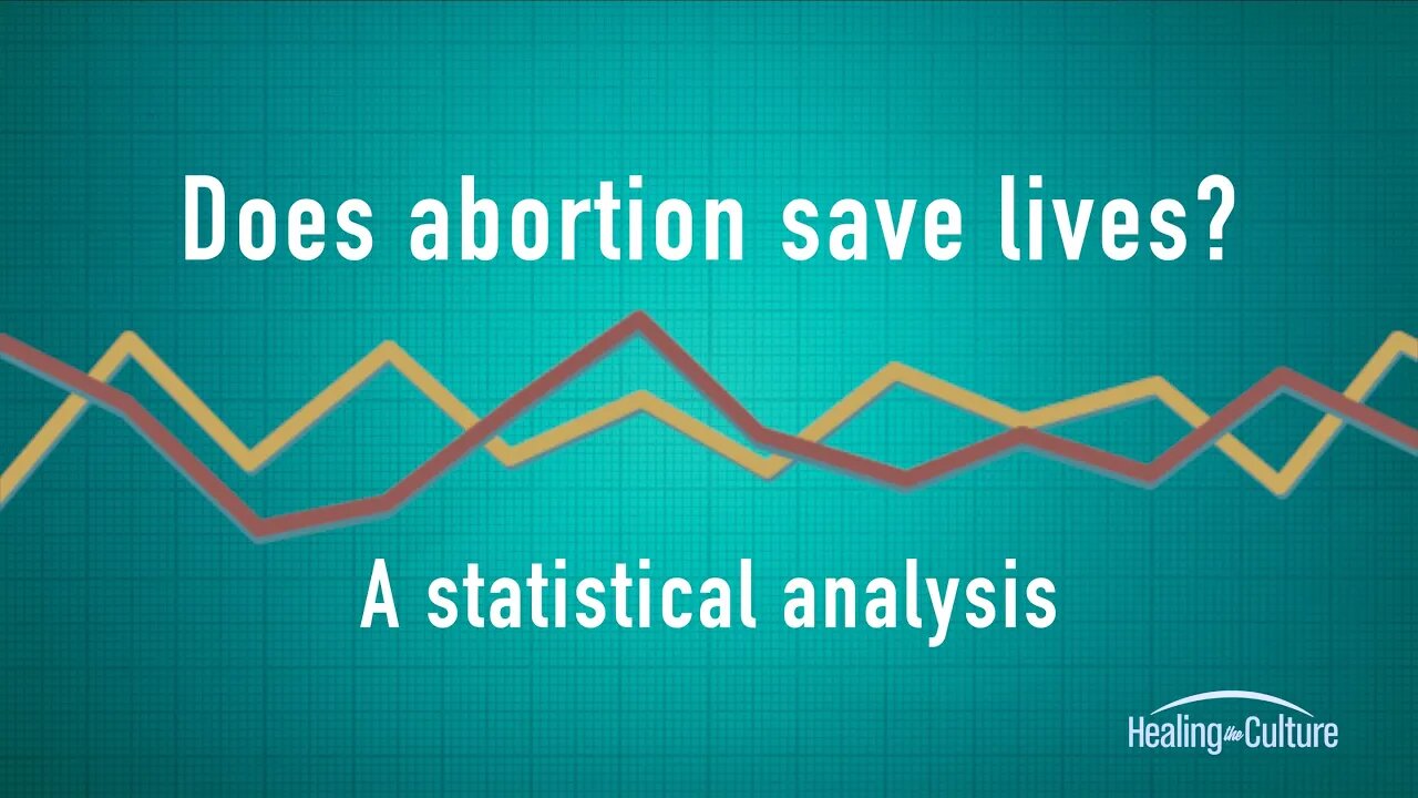 Does Abortion Save Lives?