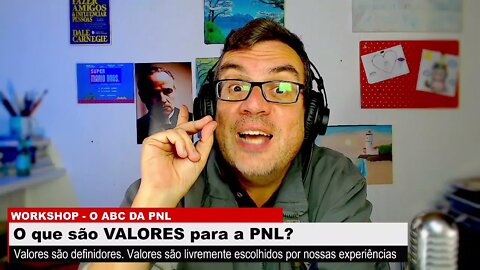 O que são Valores para a PNL? O ABC da Programação Neurolinguística
