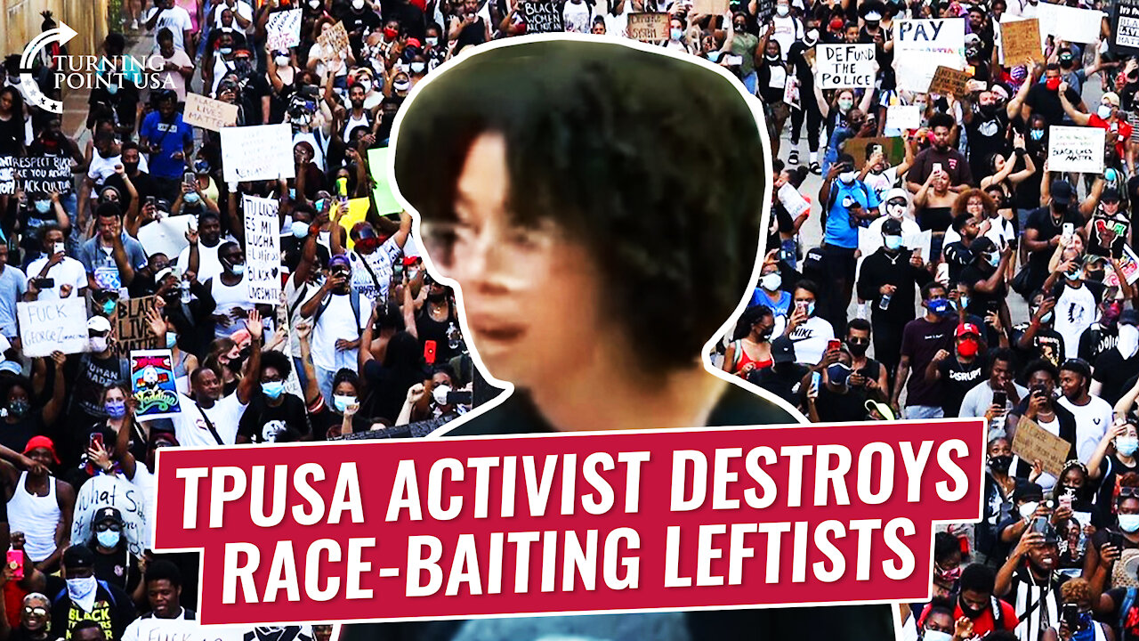 TPUSA Activist Destroys Race-Baiting Leftists