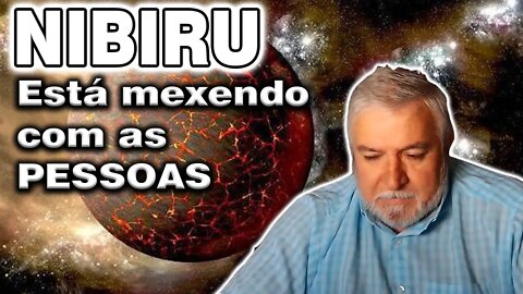 Nibiru está mexendo com as Pessoas