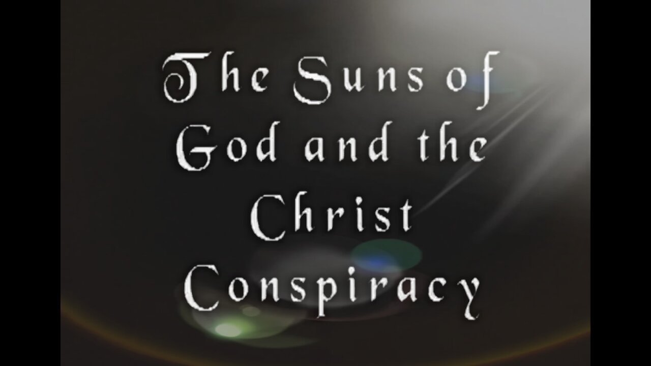 Suns [Sons] of God: Origins of Jesus, Buddha & Krishna.