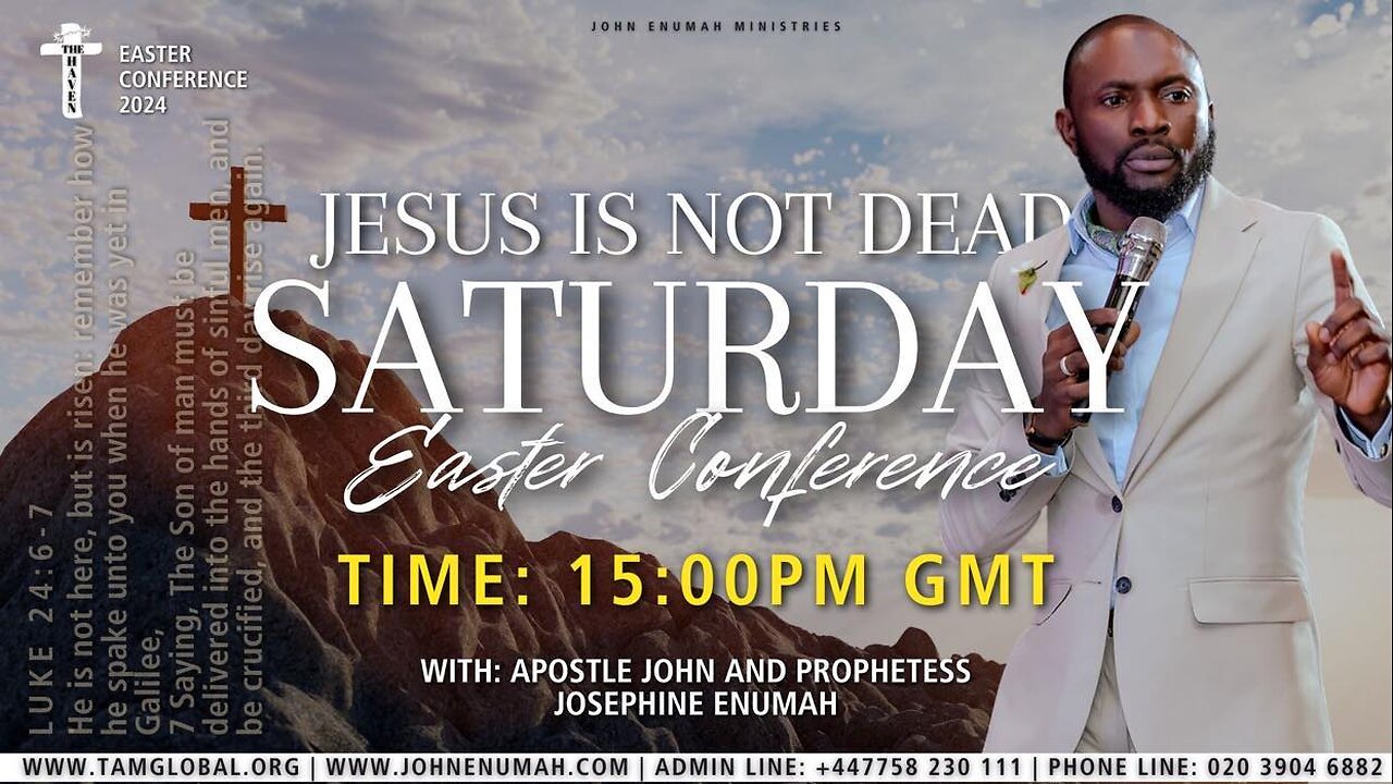 Exaltation Saturday | Easter Conference | Jesus Is Not Dead | 30th March 2024 | Apostle John Enumah