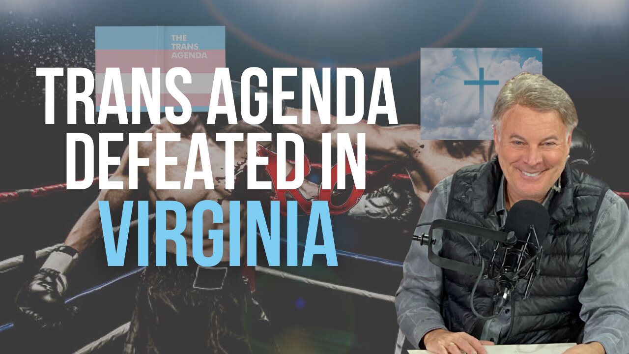 Trans Agenda Defeated In Virginia | Lance Wallnau