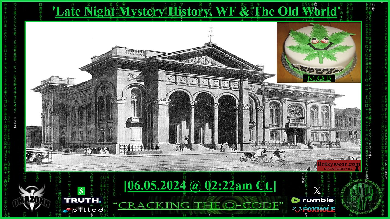 "CRACKING THE Q-CODE" - 'Late Night Mystery History, WF & The Old World'