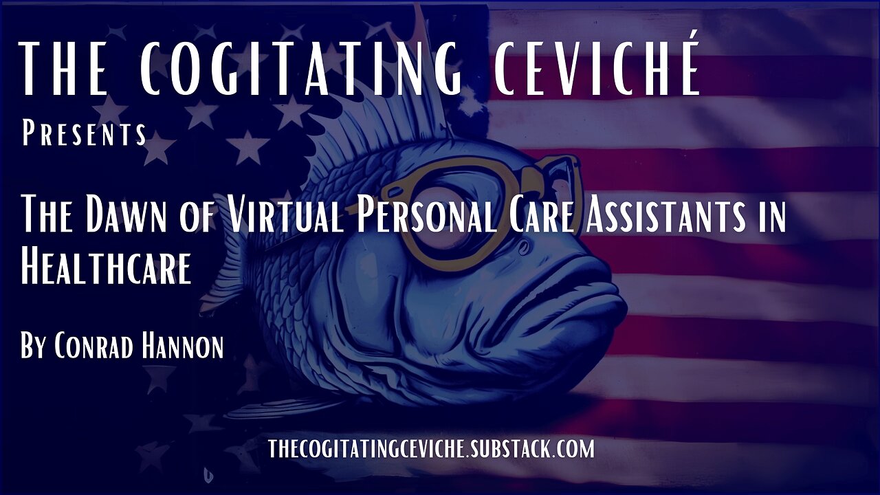 The Dawn of Virtual Personal Care Assistants in Healthcare