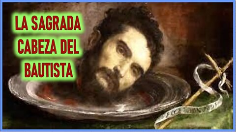 LA SAGRADA CABEZA DEL BAUTISTA - CAPITULO 158 - VIDA DE JESUS Y MARIA POR ANA CATAÑINA EMMERICK