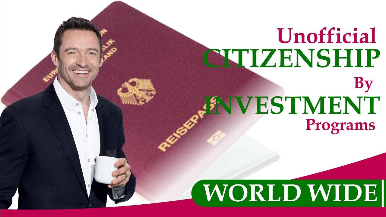 LIist of Countries Offering Citizenship by Investment(Unofficial)