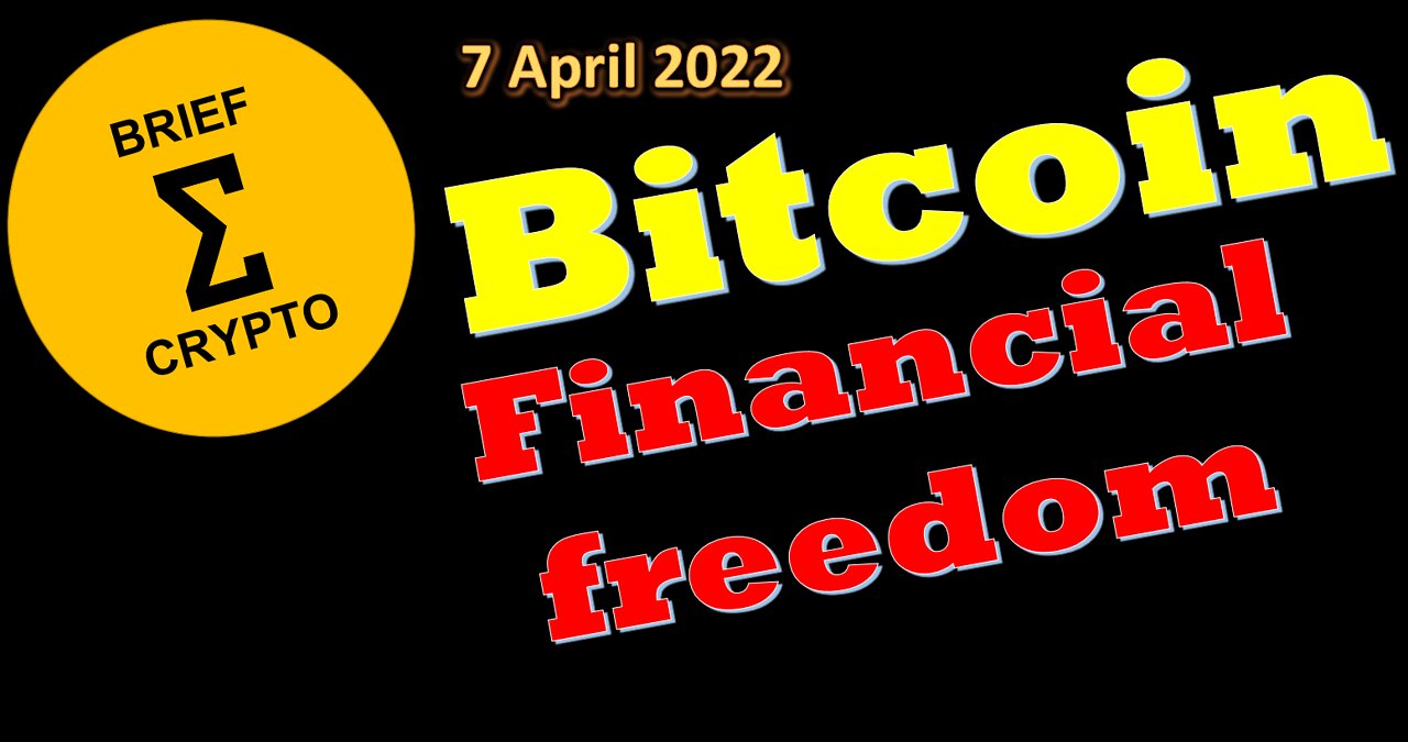 BriefCrypto BITCOIN - FINANCIAL FREEDOM !!! - BTC CYCLES - 7 April