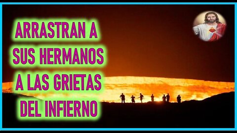 MENSAJE DE JESUCRISTO REY A MIRIAM CORSINI - ARRASTRAN A SUS HERMANOS A LAS GRIETAS DEL INFIERNO