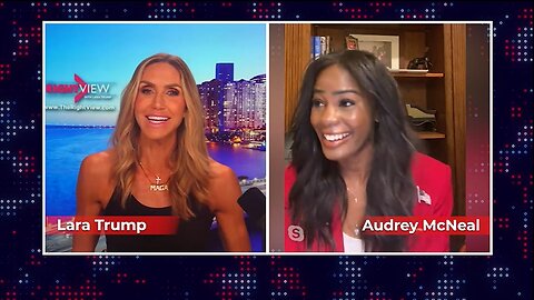 Lara Trump & Former Democrat Audrey McNeal