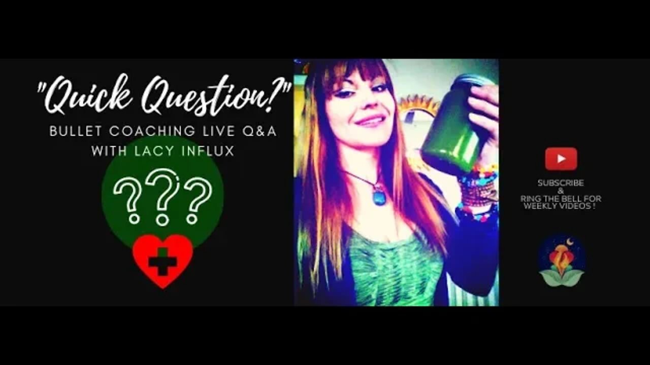 "Quick Question" Live Bullet Coaching w/Lacy Influx