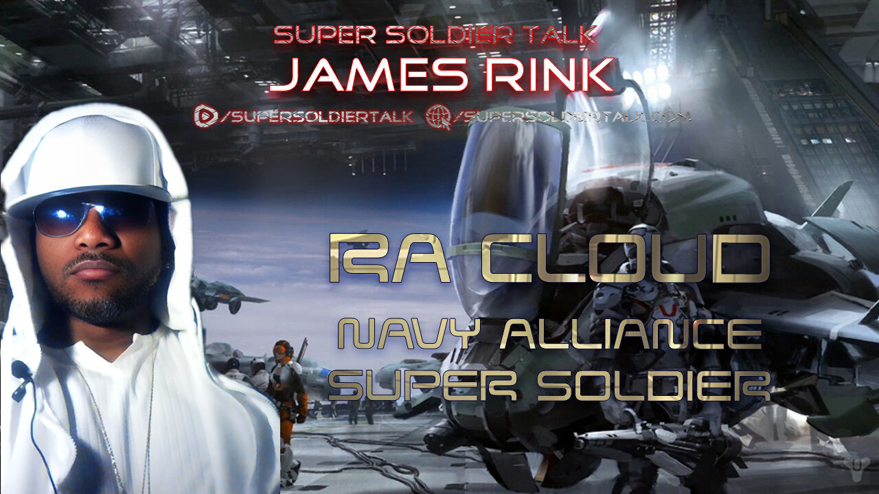 Super Soldier Talk - Ra Cloud – Seventh Density Navy Super Soldier