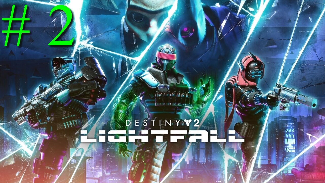 Destiny 2: Lightfall [Season of the Defiance] # 2 "The Lightfall Legendary Campaign"