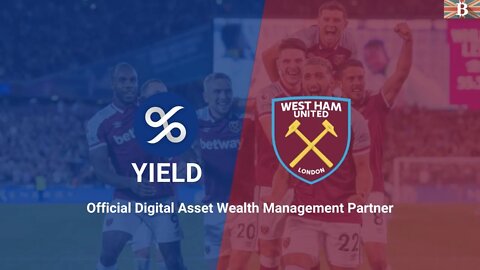 YIELD App New Official Digital Asset Wealth Management Partner of West Ham United