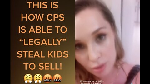 THIS IS HOW CPS IS ABLE TO "LEGALLY" STEAL KIDS TO SELL!!!