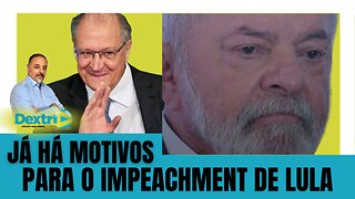 JÁ HÁ MOTIVOS PARA O IMPEACHMENT DE LULA