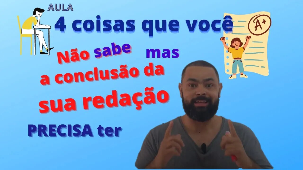 4 coisas que você NÃO sabe, mas a conclusão da sua redação PRECISA ter