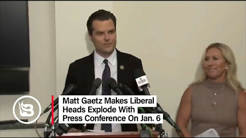 Matt Gaetz Makes Liberal Heads EXPLODE with Press Conference on Jan. 6