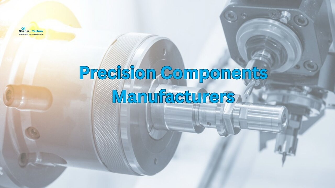 Precision Components Manufacturers