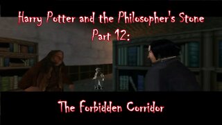 Harry Potter and the Philosopher's Stone (PS1) Part 12: The Forbidden Corridor