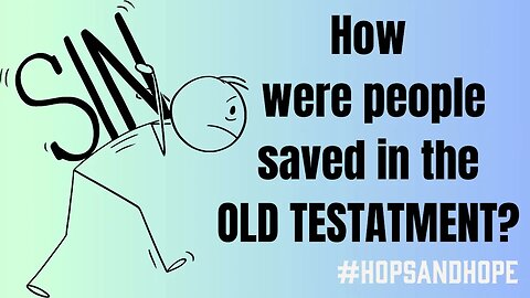 How were people saved in the Old Testament?