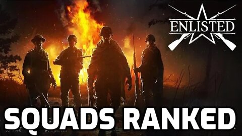 2022 Enlisted: Squads Ranked & Explained