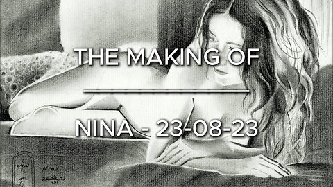 The Making of Nina – 23-08-23