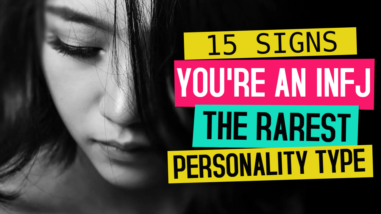 15 Signs You're An INFJ - The Rarest Personality Type