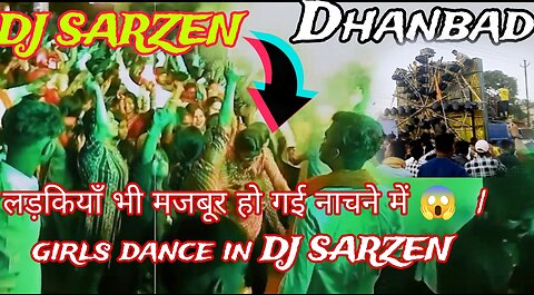 Indian Girls dance in DJ SARZEN 😱 bank more Dhanbad | Indians ceremonies public crowd