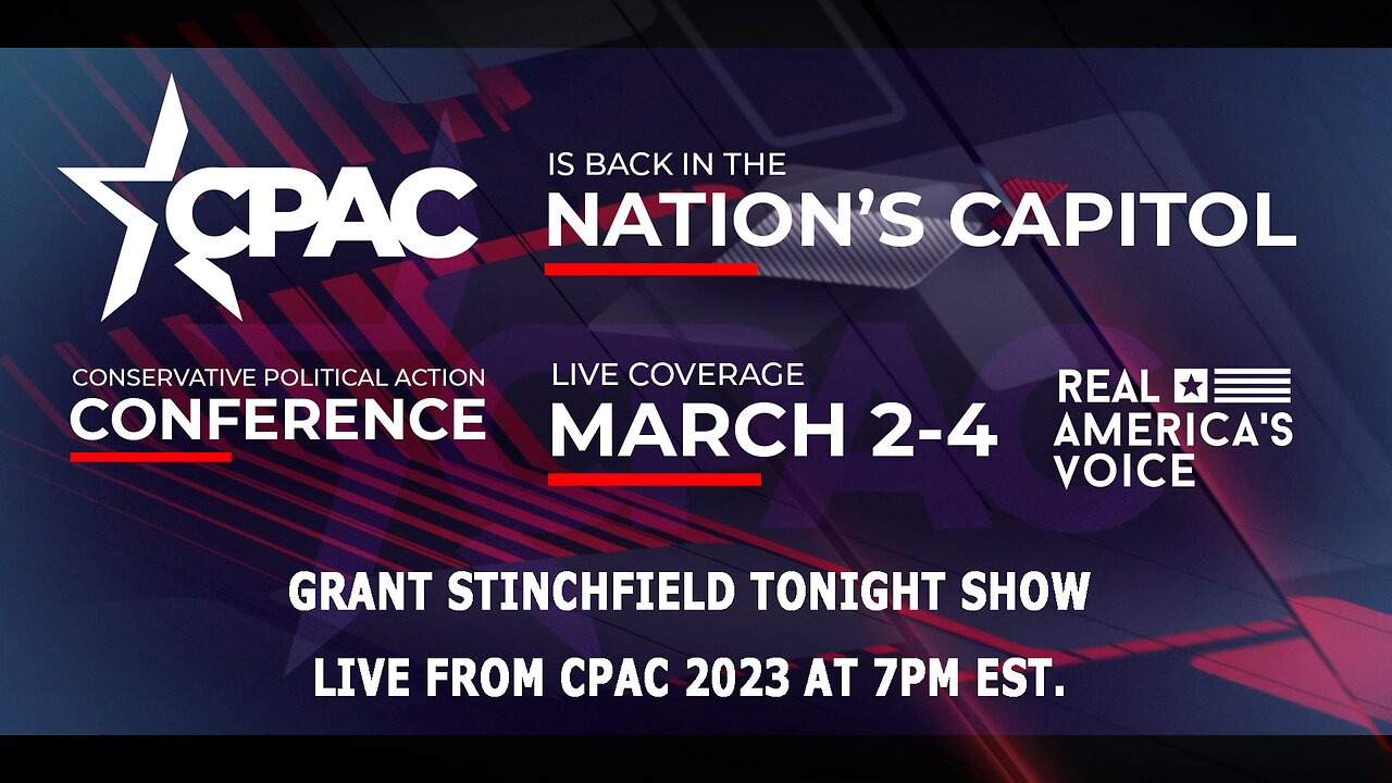 GRANT STINCHFIELD TONIGHT SHOW LIVE FROM CPAC 2023 3-3-23