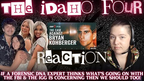 @COURTTV Latest Idaho Four Documentary: The Case Against Bryan Kohberger | REACTION #idaho