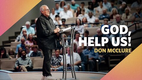 God, Help us! | Habakkuk 1-2 | Don McClure