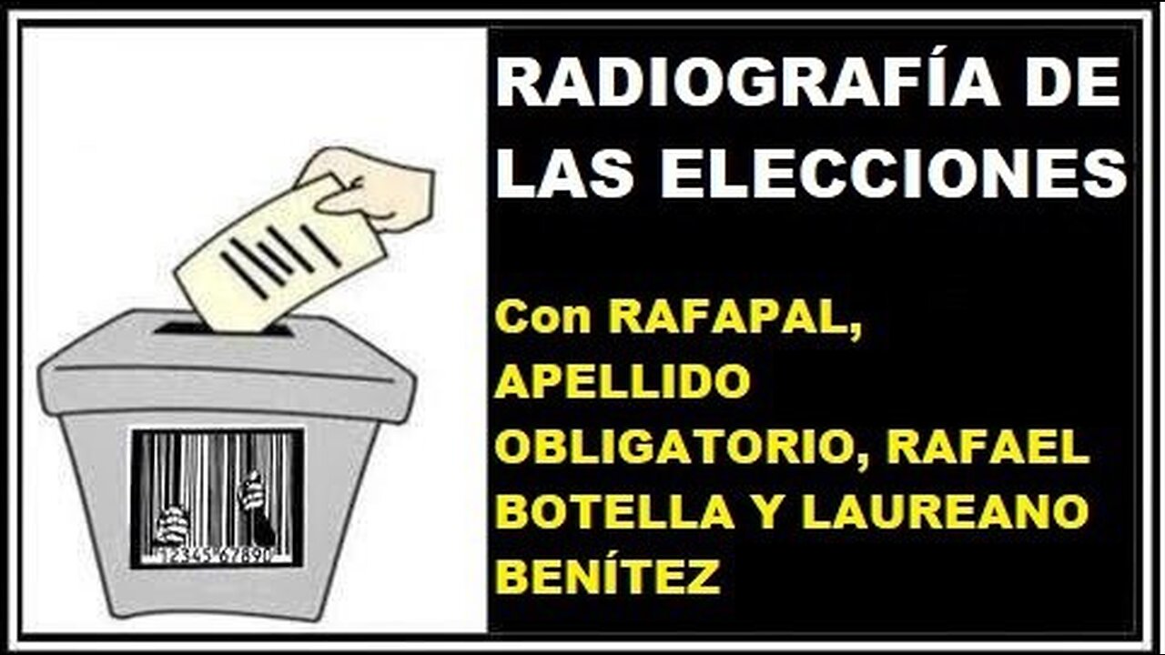 ⭕️RADIOGRAFIA DE LAS ELECCIONES👈Con Rafapal , Apellido Obligatorio y Laureano Benitez💥