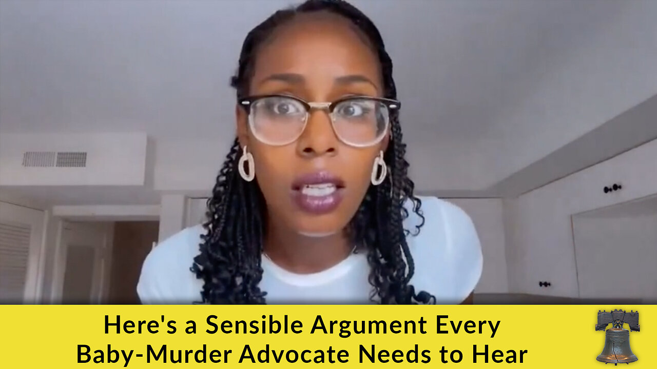 Here's a Sensible Argument Every Baby-Murder Advocate Needs to Hear