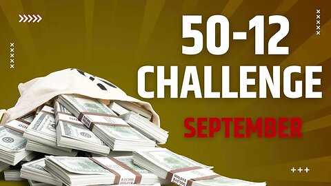 SEPTEMBER 50 -12 CHALLENGE