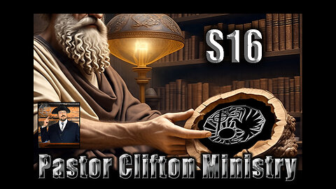 S16 Pastor Clifton Explains The Basics Of Ancient Christianity