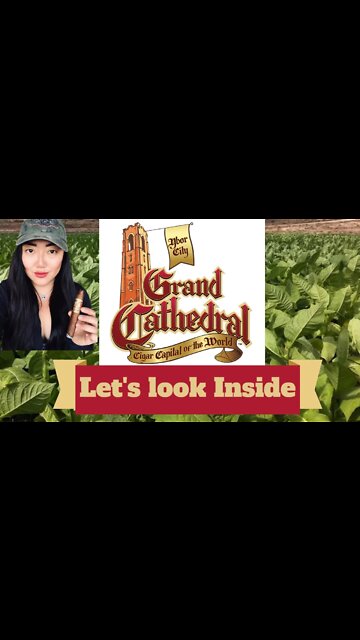 Grand Cathedral Cigars Ybor City Florida 2021 | Cigar Prop