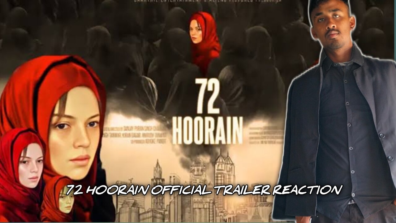 72 HOORAIN OFFICIAL TRAILER REACTION