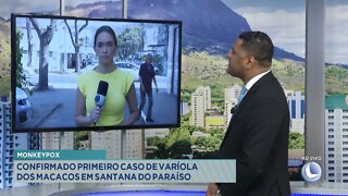 Monkeypox: Confirmado 1º Caso de Varíola dos Macacos em Santana do Paraíso.